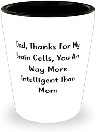 Motivacijski tata, tata, hvala na mojim moždanim stanicama, Puno si pametniji od mame, tata, čaša od sina kćeri