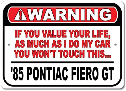 1985. 85 Pontiac Fiero GT Ne diraj moj automobil, metalni zidni dekor, znak garaže, znak GM automobila - 10x14 inča